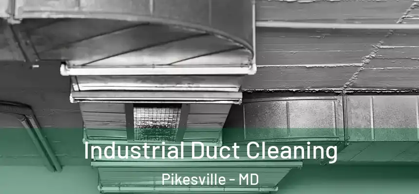 Industrial Duct Cleaning Pikesville - MD